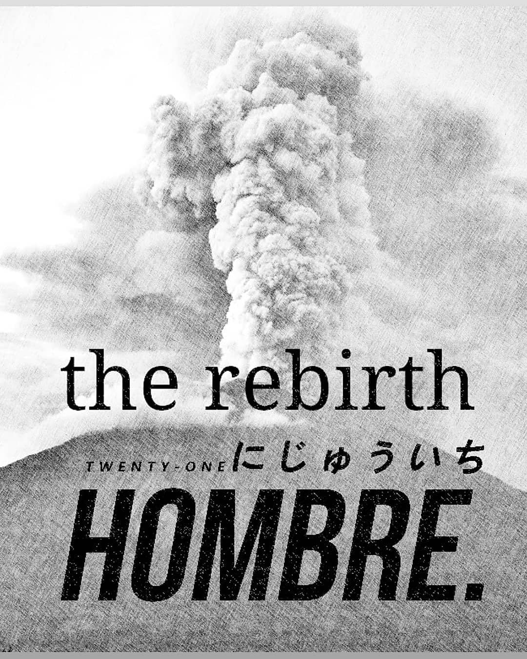 The Rebirth of Hombre21